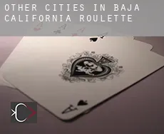 Other cities in Baja California  roulette