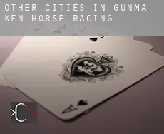 Other cities in Gunma-ken  horse racing
