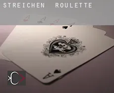 Streichen  roulette