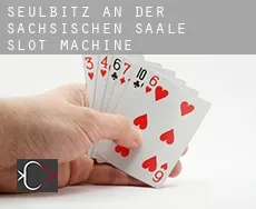 Seulbitz an der Sächsischen Saale  slot machine