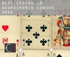 Best casino in  Bourgchemin (census area)