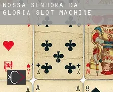 Nossa Senhora da Glória slot machine