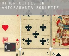 Other cities in Antofagasta roulette