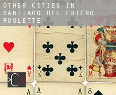 Other cities in Santiago del Estero  roulette