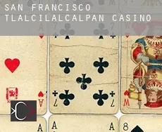 San Francisco Tlalcilalcalpan  casino