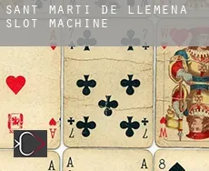 Sant Martí de Llémena slot machine