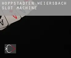 Hoppstädten-Weiersbach slot machine