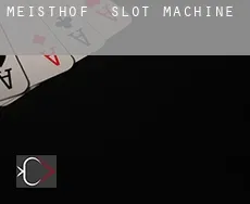 Meisthof  slot machine