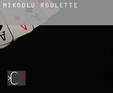 Mikoolu  roulette