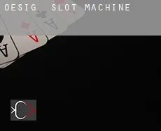 Oesig  slot machine