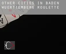 Other cities in Baden-Wuerttemberg  roulette