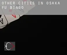Other cities in Osaka-fu  bingo