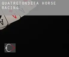 Quatretondeta  horse racing