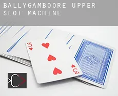 Ballygamboore Upper  slot machine
