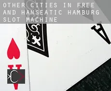 Other cities in Free and Hanseatic Hamburg  slot machine