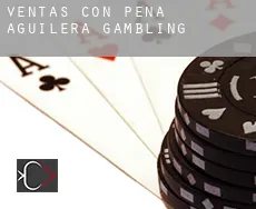 Ventas con Peña Aguilera gambling