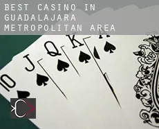 Best casino in  Guadalajara Metropolitan Area
