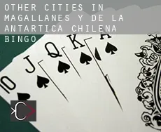 Other cities in Magallanes y de la Antartica Chilena  bingo
