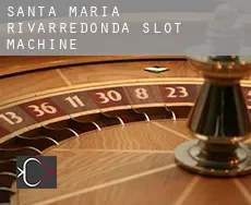 Santa María Rivarredonda slot machine