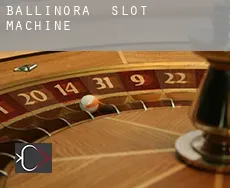 Ballinora  slot machine