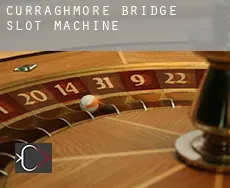 Curraghmore Bridge  slot machine