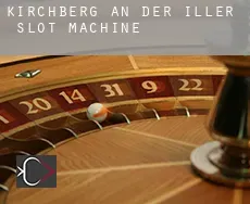 Kirchberg an der Iller  slot machine