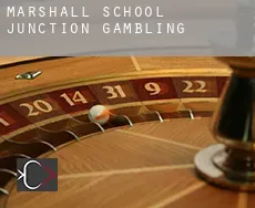 Marshall School Junction  gambling