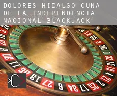 Dolores Hidalgo Cuna de la Independencia Nacional  blackjack