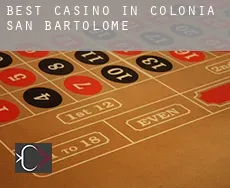 Best casino in  Colonia San Bartolomé