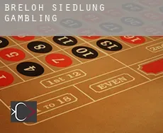 Breloh-Siedlung  gambling