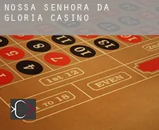 Nossa Senhora da Glória  casino