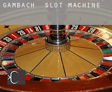 Gambach  slot machine