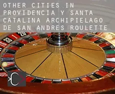 Other cities in Providencia y Santa Catalina, Archipielago de San Andres  roulette