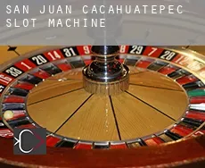 San Juan Cacahuatepec  slot machine