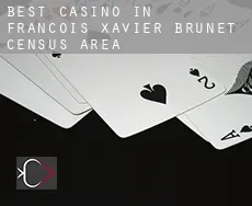 Best casino in  François-Xavier-Brunet (census area)