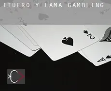 Ituero y Lama gambling