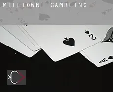 Milltown  gambling