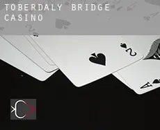 Toberdaly Bridge  casino
