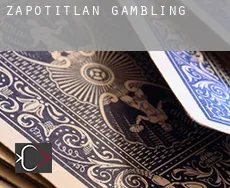 Zapotitlán  gambling