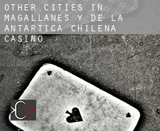 Other cities in Magallanes y de la Antartica Chilena  casino