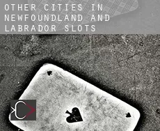 Other cities in Newfoundland and Labrador  slots