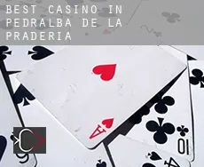 Best casino in  Pedralba de la Pradería