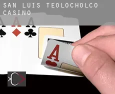 San Luis Teolocholco  casino
