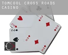 Tomcool Cross Roads casino