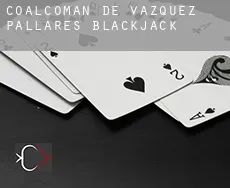 Coalcoman de Vazquez Pallares  blackjack