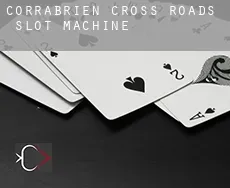Corrabrien Cross Roads  slot machine