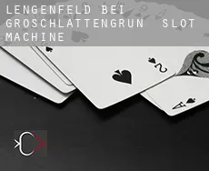 Lengenfeld bei Groschlattengrün  slot machine