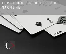Lumcloon Bridge slot machine