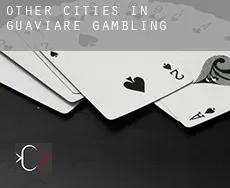 Other cities in Guaviare  gambling