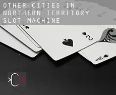Other cities in Northern Territory  slot machine